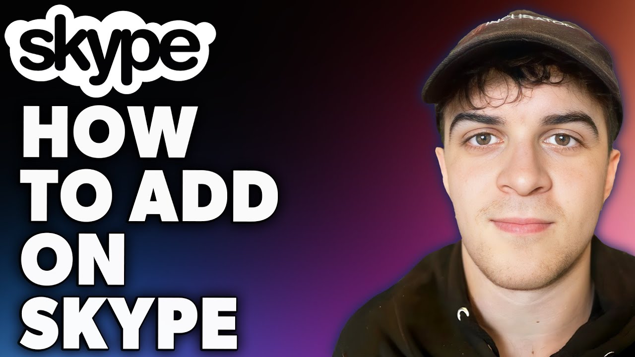 How to Add On Skype (Full 2024 Guide)