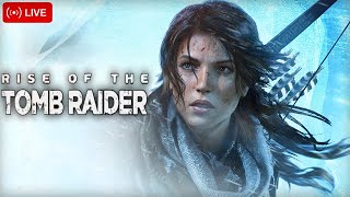 🔴 Rise of the Tomb Raider 🔥 Full Game Walkthrough @AtomYTLive@MythicXGaming29
