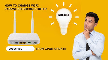 How to Change BDCOM Router Wifi Password