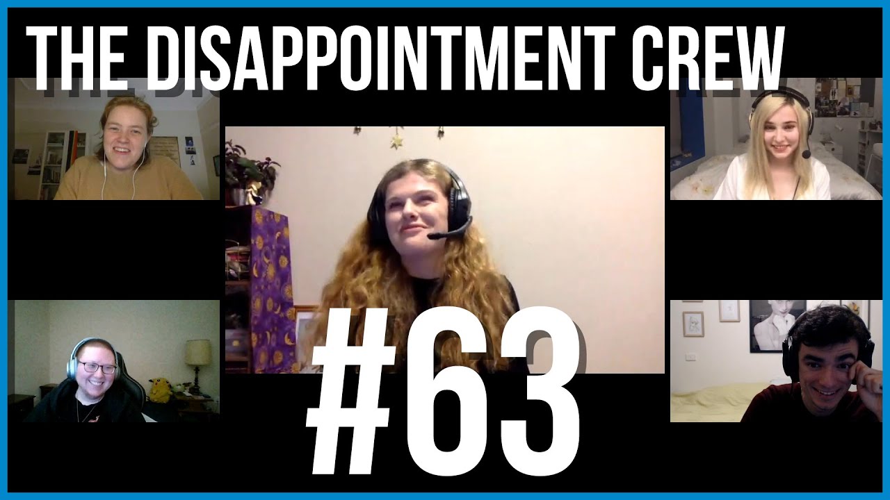 The Disappointment Crew • Session #63 • 2020|03|08 The Disappointment Crew • Session #63 • 2020|03|08
