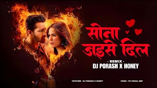 SONA JAISE DIL HE TORE GORI !! REMIX !! PORASH X HONEY !! FEEL THE RHYTHM !! CG SONG 2026 
