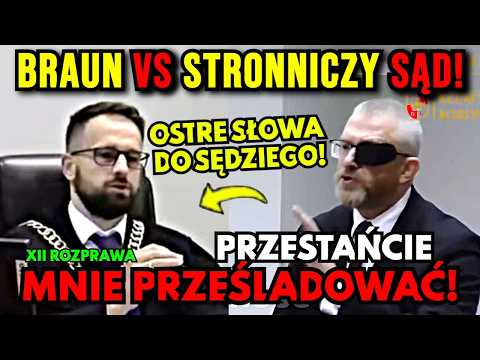 XII ROZPRAWA SĄDOWA GRZEGORZA BRAUNA! TAK WŚCIEKŁEGO POSŁA JESZCZE NIE WIDZIELIŚCIE!
