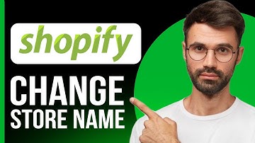 How to Change Your Shopify Store Name & URL - 2025
