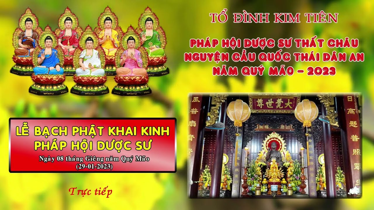 PHÁP HỘI DƯỢC SƯ THẤT CHÂU TẠI TỔ ĐÌNH KIM TIÊN