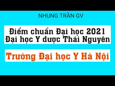 2021 Admission Scores of Hanoi Medical University - Thai Nguyen University of Medicine and Pharmacy - youtube