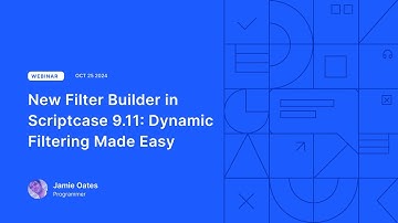 Scriptcase - New Filter Builder in Scriptcase 9.11: Dynamic Filtering Made Easy