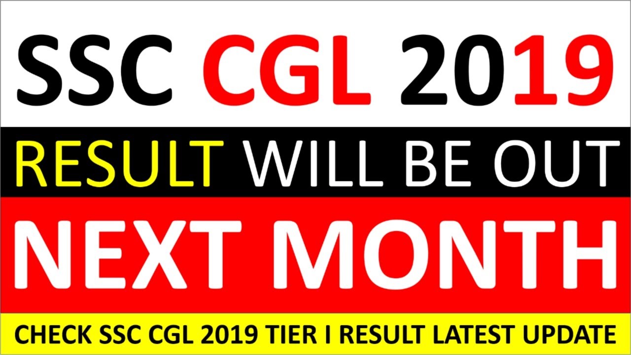 BIG NEWS-SSC CGL 2019-2020 TIER I RESULT WILL BE OUT NEXT MONTH - SSC CGL RESULT LATEST NEWS UPDATE