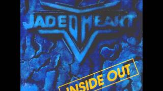 Video thumbnail of "Jaded Heart - Inside Out"