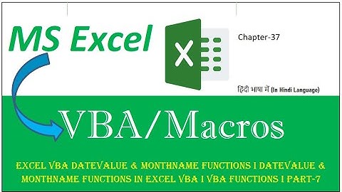 Ch37 I Excel VBA DateValue & MonthName Functions I VBA Functions I Excel VBA or Macros