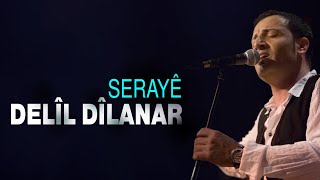 Delîl Dîlanar - Serayê