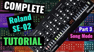 Roland SE-02 Complete Tutorial Part 03 (Song Mode)