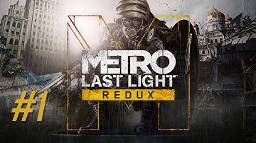 Metro Last Light Redux Full Game Walkthrough - No Commentary Part 1
