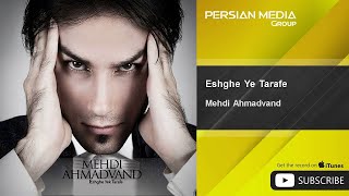 Mehdi Ahmadvand - Eshghe Ye Tarafe