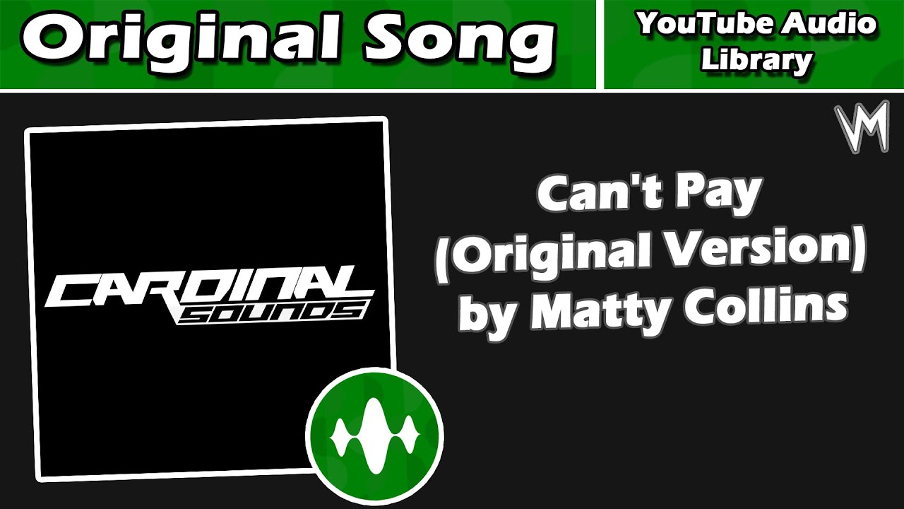 Watch Can't Pay (Original Version) by Matty Collins | Original Song | Re-Uploaded on YouTube Watch Can't Pay (Original Version) by Matty Collins | Original Song | Re-Uploaded on YouTube