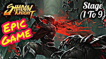 Shadow Knight: Deathly Adventure RPG Gameplay ||Stage 1 to 9|| Android/IOS