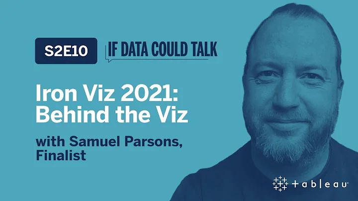 Iron Viz 2021: Behind the Viz with Finalist Samuel...