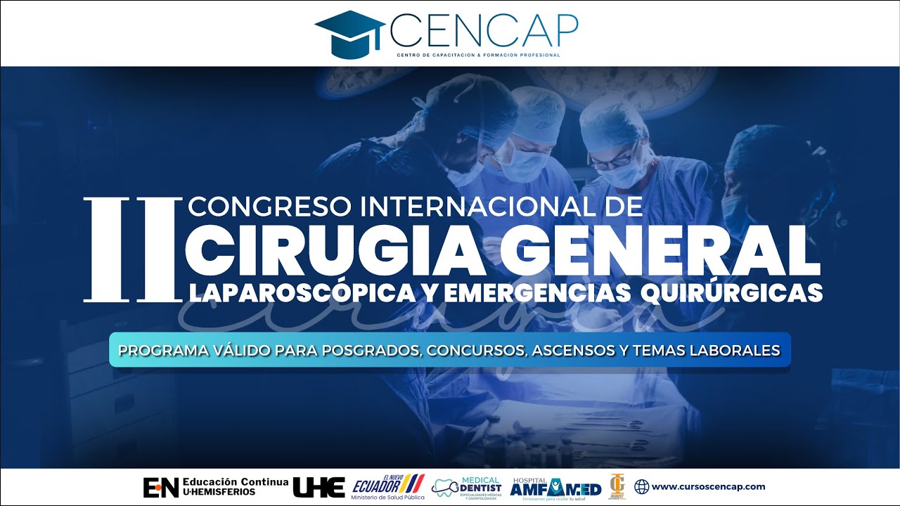 DÍA 1 - 2DO CONGRESO INTERNACIONAL DE CIRUGÍA GENERAL LAPAROSCÓPICA Y EMERGENCIAS QUIRÚRGICAS