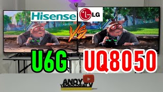 HISENSE U6G vs LG UQ8050: ambos tienen panel VA / El U6G tiene Full-array y atenuación local
