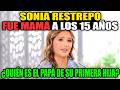 Sonia Restrepo fue mamá a los 15 años, ¿quién es el papá de su primera hija?