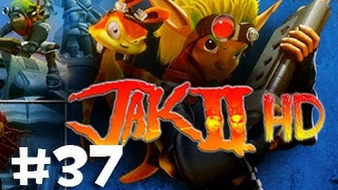 Episode 37: Back to Rescuing Lurkers - Jak II (HD Collection PS3) Playthrough w/ Ze