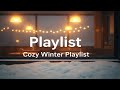 [playlist] ❄️Cozy Winter Café |감성 가득한 겨울 플레이리스트 ☕ |Winter lo-fi pop &amp; soft piano