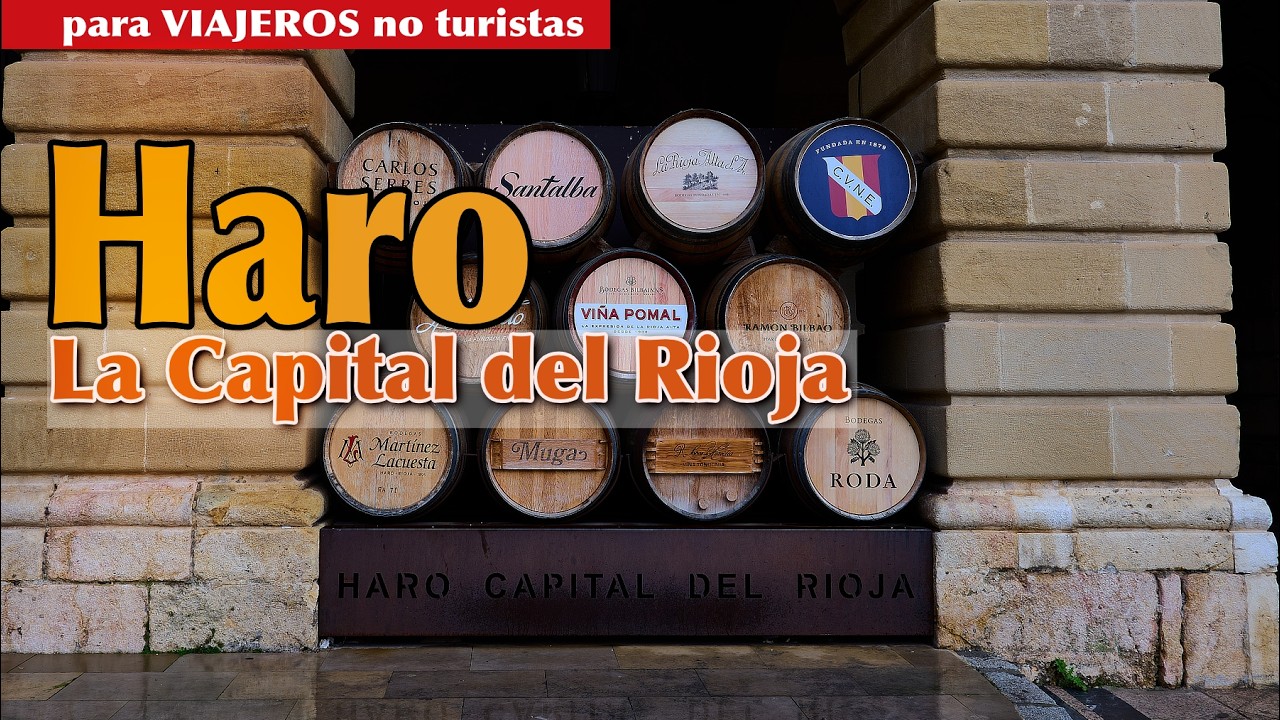 Ruta por HARO: El paraíso de las TAPAS y las BODEGAS centenarias (La Rioja)