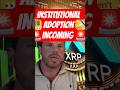 🚨 These Institutions Could Adopt XRP This Year #xrpl #xrp #cryptoshorts #digitalassets #finance