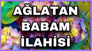 #BABAM #İLAHİSİ EN YENİ #AĞLATAN #BABAM İLAHİSİ Resimi