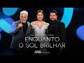 NAIARA AZEVEDO, MATOGROSSO E MATHIAS - ENQUANTO O SOL BRILHAR 