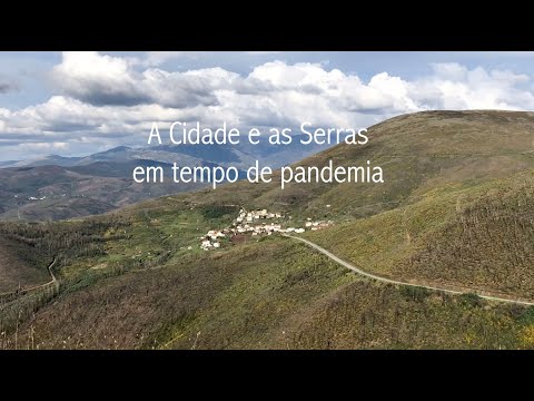 A Cidade e as Serras em tempo de pandemia | Documentário