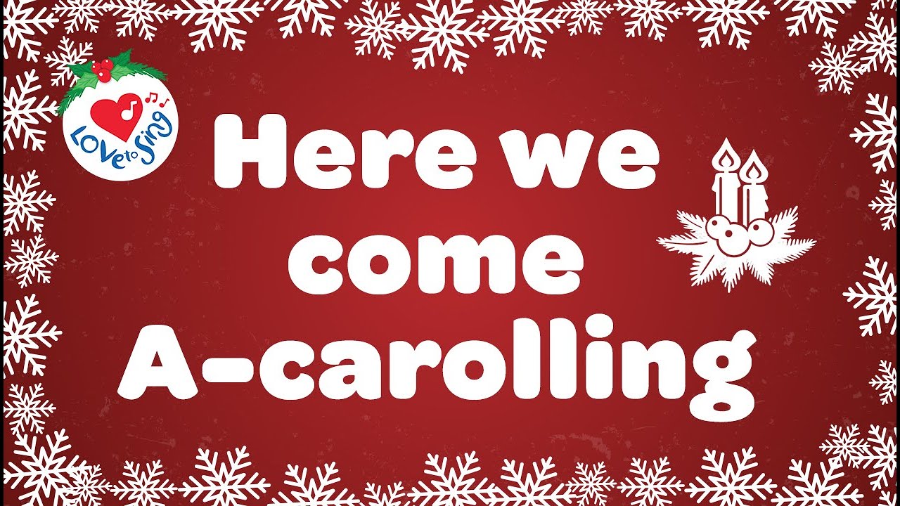 ⁣Here We Come A-Carolling Christmas Carol with Lyrics