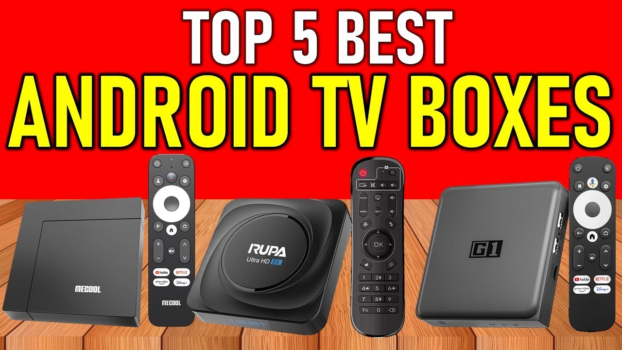 Top 5 BEST Android TV Boxes in (2025) - Best Smart TV Boxes in 2025 ...