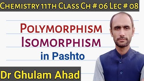 Polymorphism and Isomorphism || FSc11th || Dr Ahad