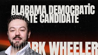 Interview With Alabama Democratic Senate Candidate Mark Wheeler