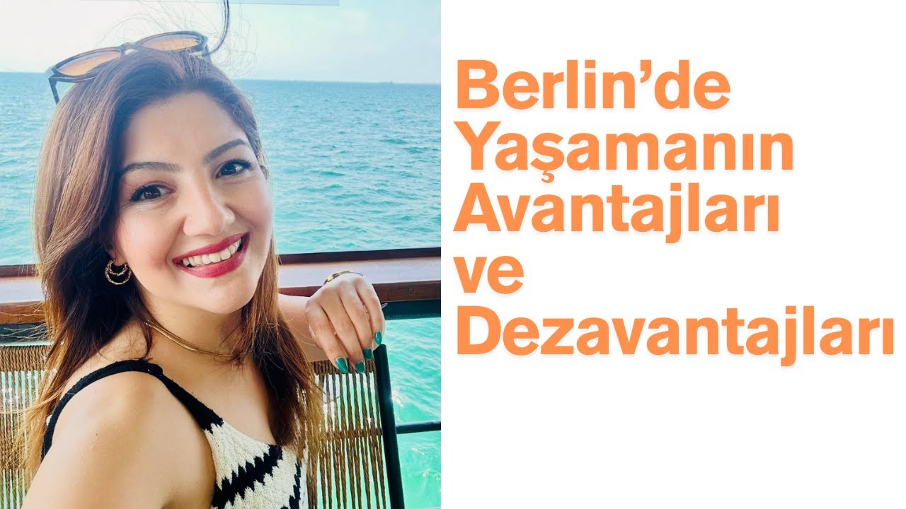 Berlin'de Yaşamanın Avantajları ve Dezavantajları