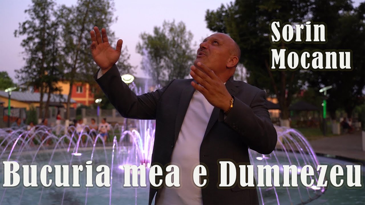 SORIN MOCANU -  BUCURIA MEA E DUMNEZEU