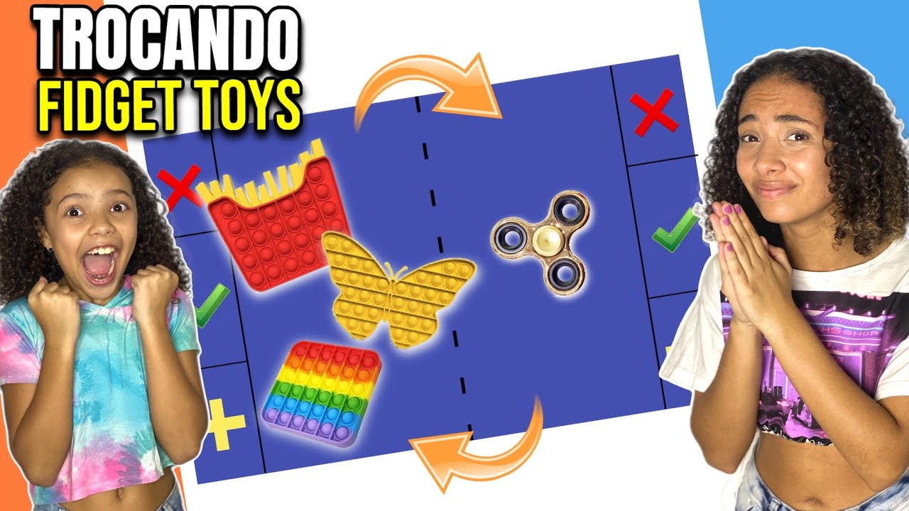 TROCAS DE FIDGET TOYS | TROCANDO FIDGET TOYS