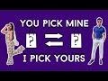 You Pick Mine, I Pick Yours