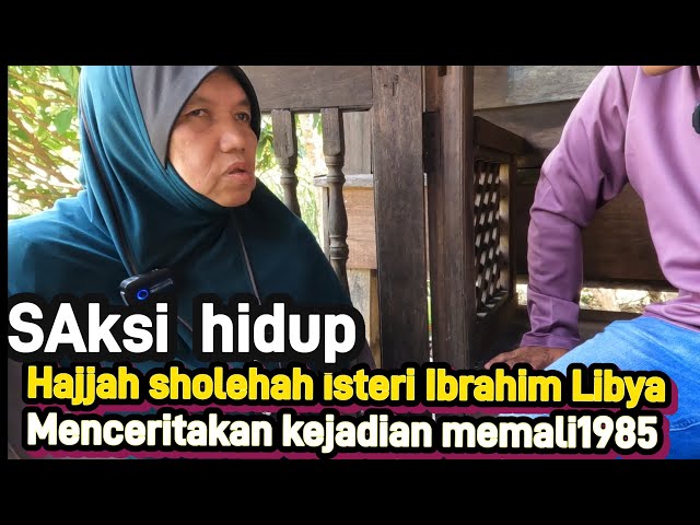 Kesaksian isteri ibrahim libya menceritakan kisah sebenarnya peristiwa memali #P.A.S & UMNO Kemana? class=