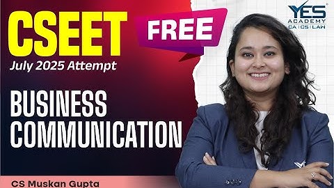 FREE CSEET Business Communication Online Classes for July 2025 (Lecture 21) | Adv Muskan Gupta