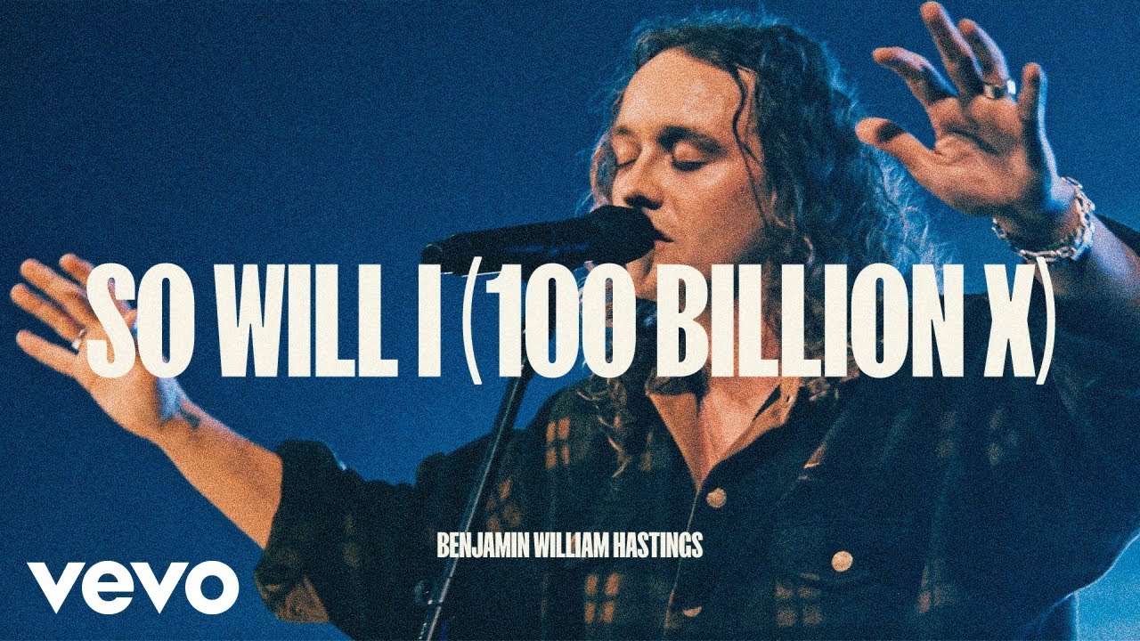 Benjamin William Hastings - So Will I (100 Billion X) (Live from New Bern)