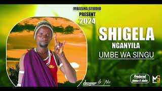 Shigela Nganyilaujumbe Wa Singu Ndakama By Mbasha Studio 2024