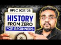 How to Study History for UPSC from Zero | Beginner Strategy by Pratik Nayak | UPSC 2027-28