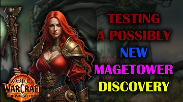 Testing a new Potential Magetower Discovery | Experiment | Guide | The War Within Season 1 11.0.5