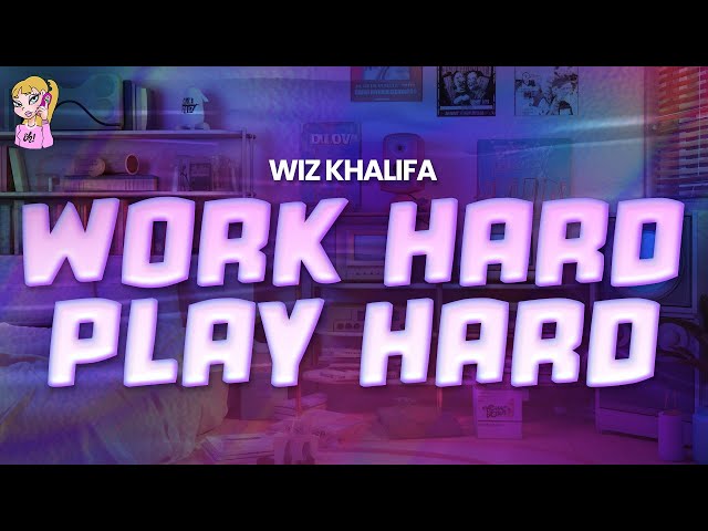 Wiz Khalifa - Work Hard, Play Hard //Lyrics - YouTube