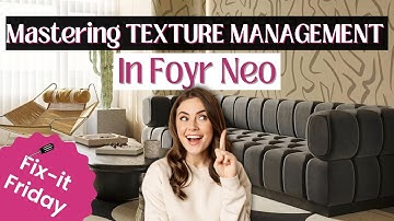 Mastering TEXTURE MANAGEMENT in Foyr Neo: Foyr Fix It Friday Series