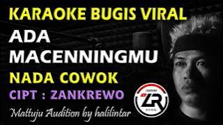 Download lagu Ada Macenningmu Karaoke || Nada Cowok Zankrewo
