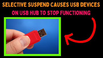 How to Fix Selective Suspend Causes USB Devices on USB Hub to Stop Functioning on Windows 11