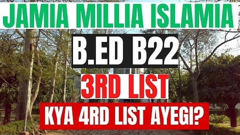 JMI B.Ed B-22  3rd LIST 2023