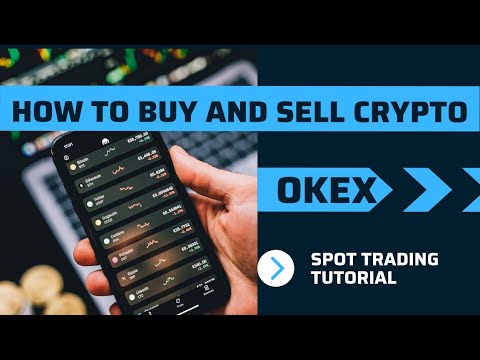 How To Buy and Sell Cryptocurrencies in 2021 using OKEx Exchange